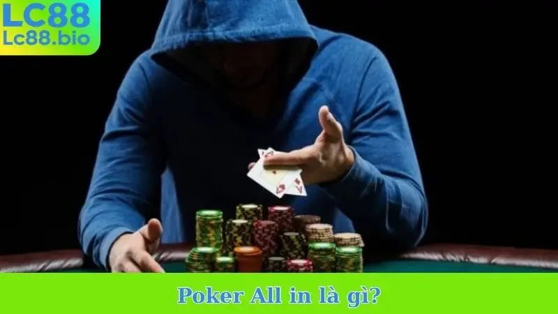 Poker All In Là Gì